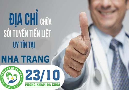 23/10 - Địa chỉ chữa sỏi tuyến tiền liệt hàng đầu tại Nha Trang